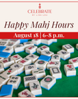 Happy Mahj Hours | August 18