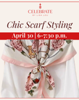 Chic Scarf Styling Class | April 30