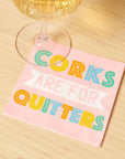 'Corks are for Quitters' Cocktail Napkins, 26pk