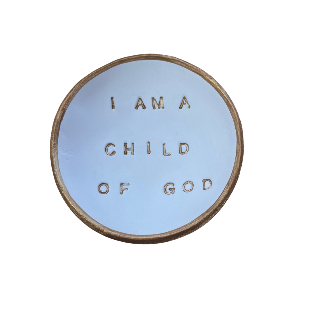 I am a Child of God Blessing Bowl