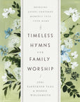 Timeless Hymns for Family Worship