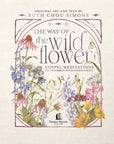 The Way of the Wildflower : Gospel Meditations to Unburden Y
