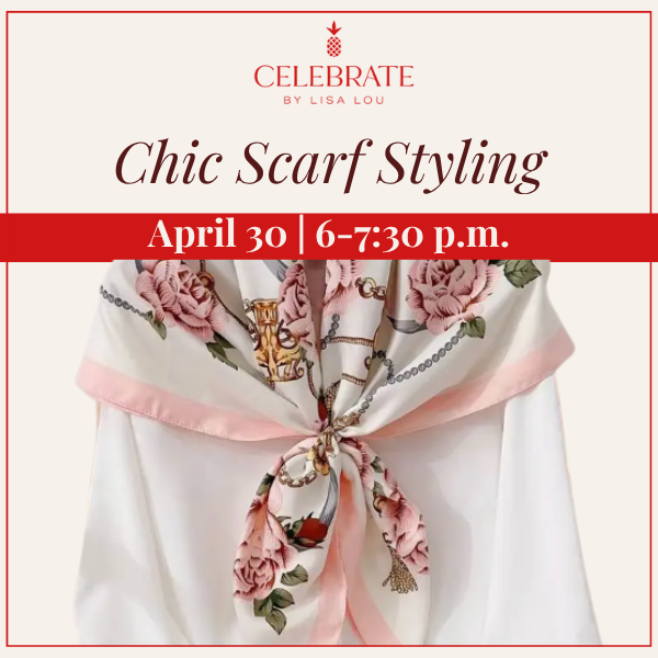 Chic Scarf Styling Class | April 30