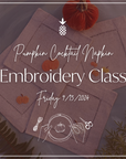 Pumpkin Cocktail Napkin Embroidery Class | September 13th