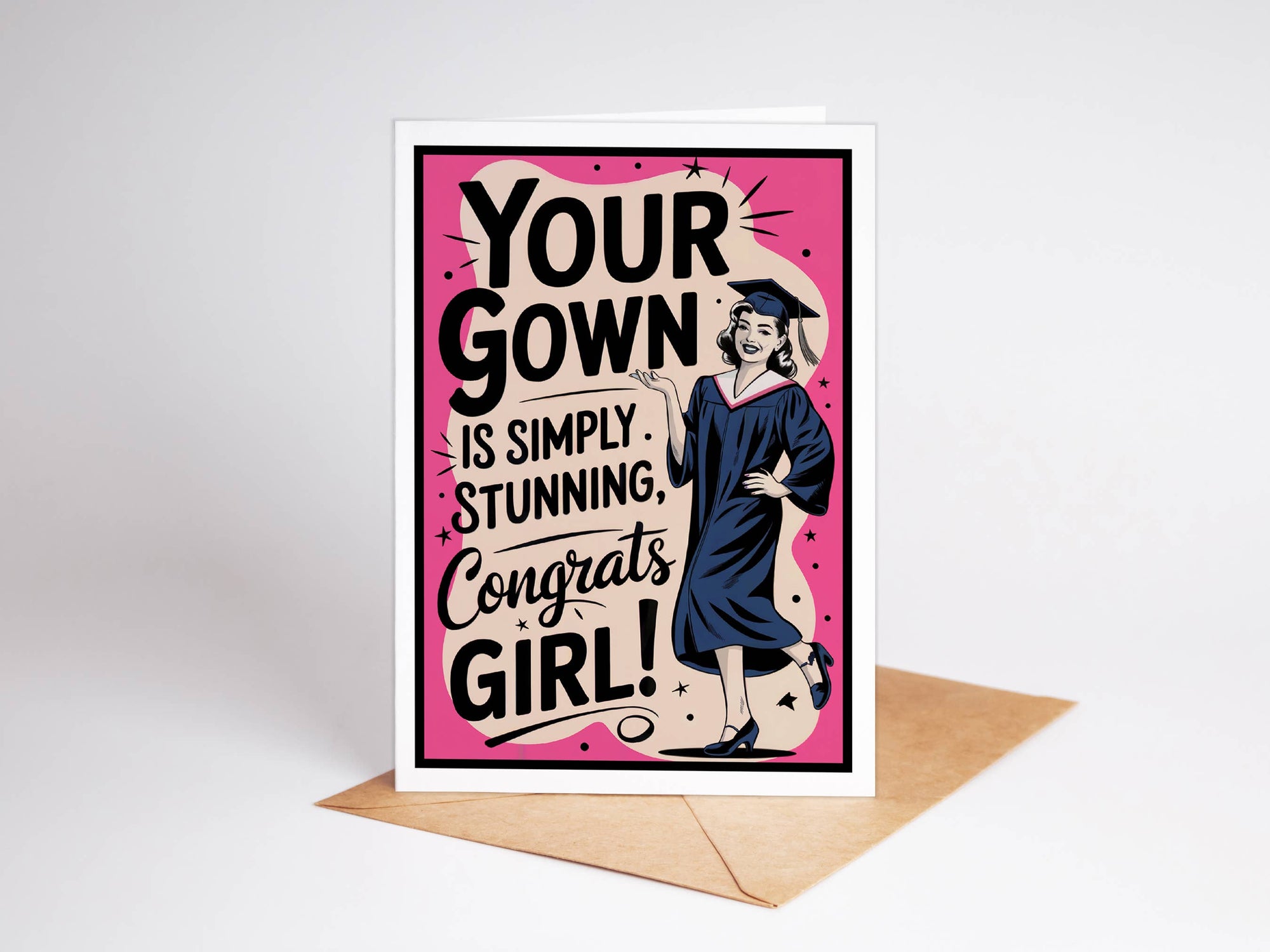 Your Gown Is Simply Stunning Graduation Card