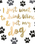 Cocktail Foil Funny Napkins | Drink Wine and Pet My Dog