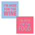 I'm Here for the Wine Food Double-Sided Cocktail Napkin