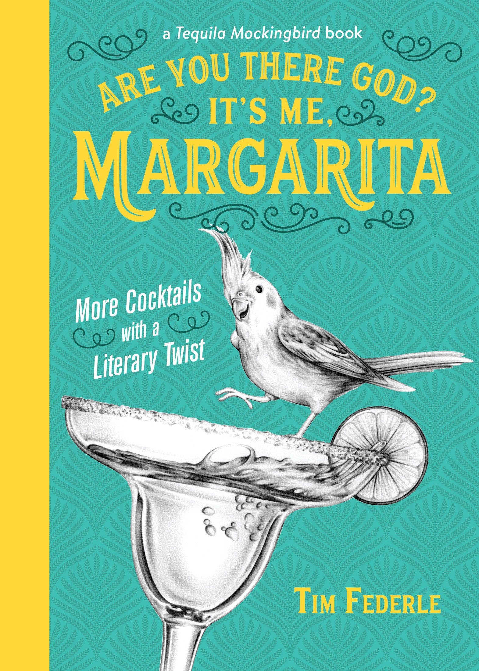 Book cover of 'Are You There God? It's Me, Margarita' with a cocktail and bird illustration on a teal and yellow background.