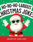Book cover of 'Ho-Ho-Ho-Larious Christmas Jokes' with Santa Claus wearing sunglasses on a green and red background.