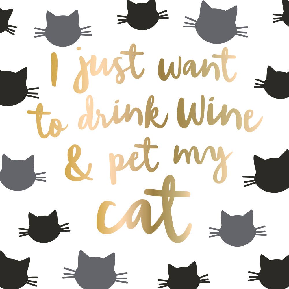 Napkin with text 'I just want to drink wine & pet my cat' in gold on a white background with black cat illustrations.