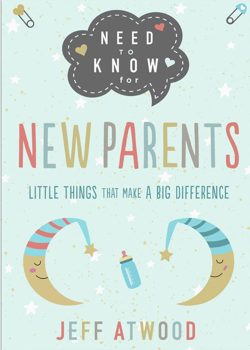 Book cover for 'Need To Know For New Parents' by Jeff Atwood, featuring a graphic with a cloud, hearts, a crescent moon, and a sleeping figure with a bottle.