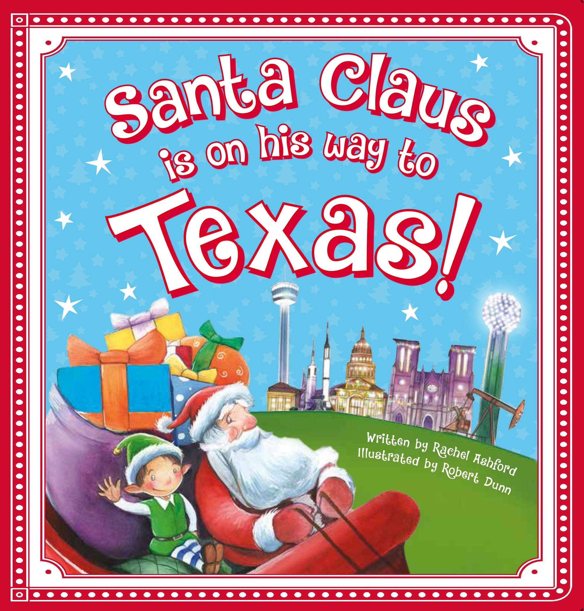 Children's board book cover titled 'Santa Claus is on his way to Texas!' with a red border, blue sky background, Santa Claus in a sleigh, an elf, gifts, and Texas landmarks.