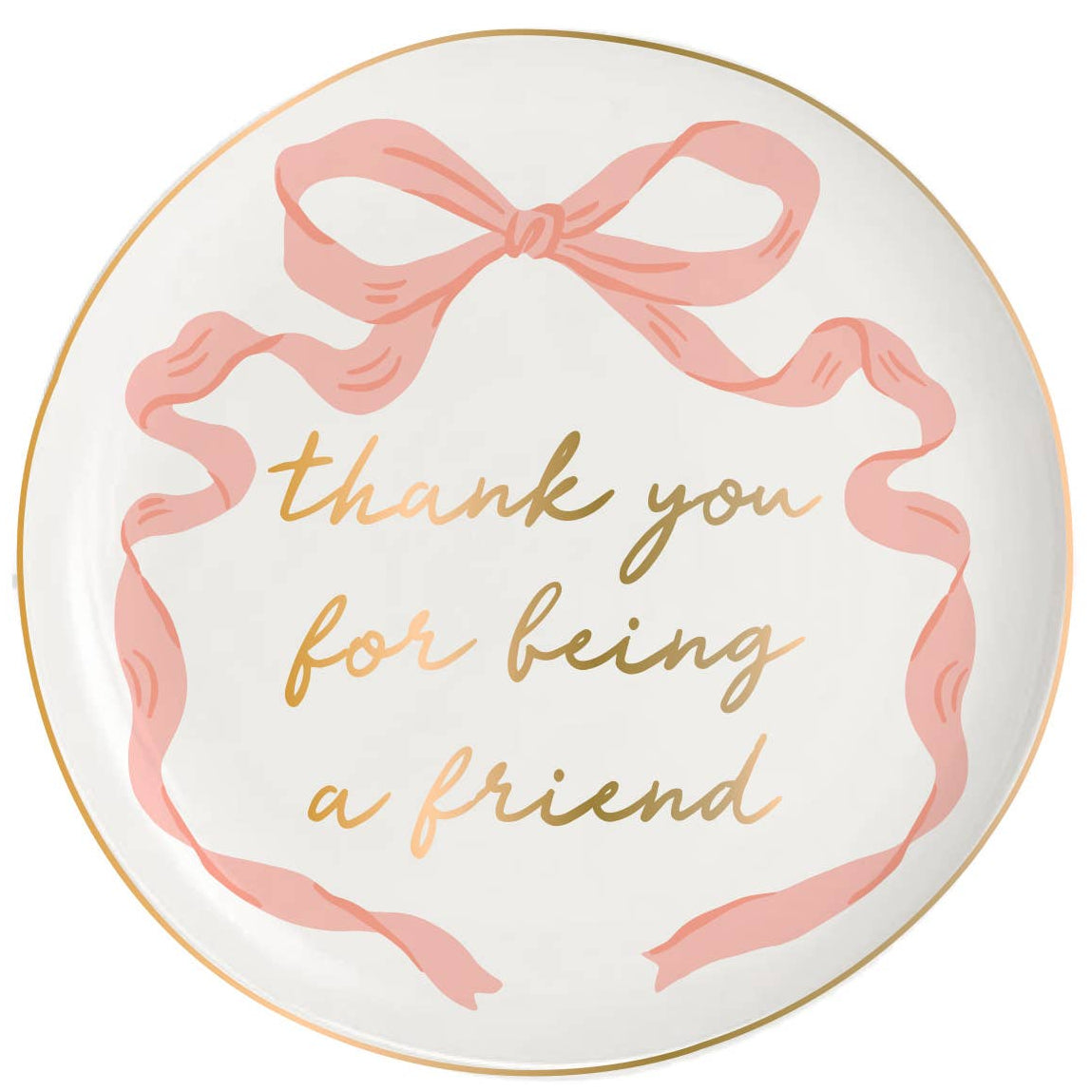 Round white trinket tray with pink bow and gold text 'thank you for being a friend' on a white background