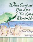 Book titled "When Someone You Love No Longer Remembers"