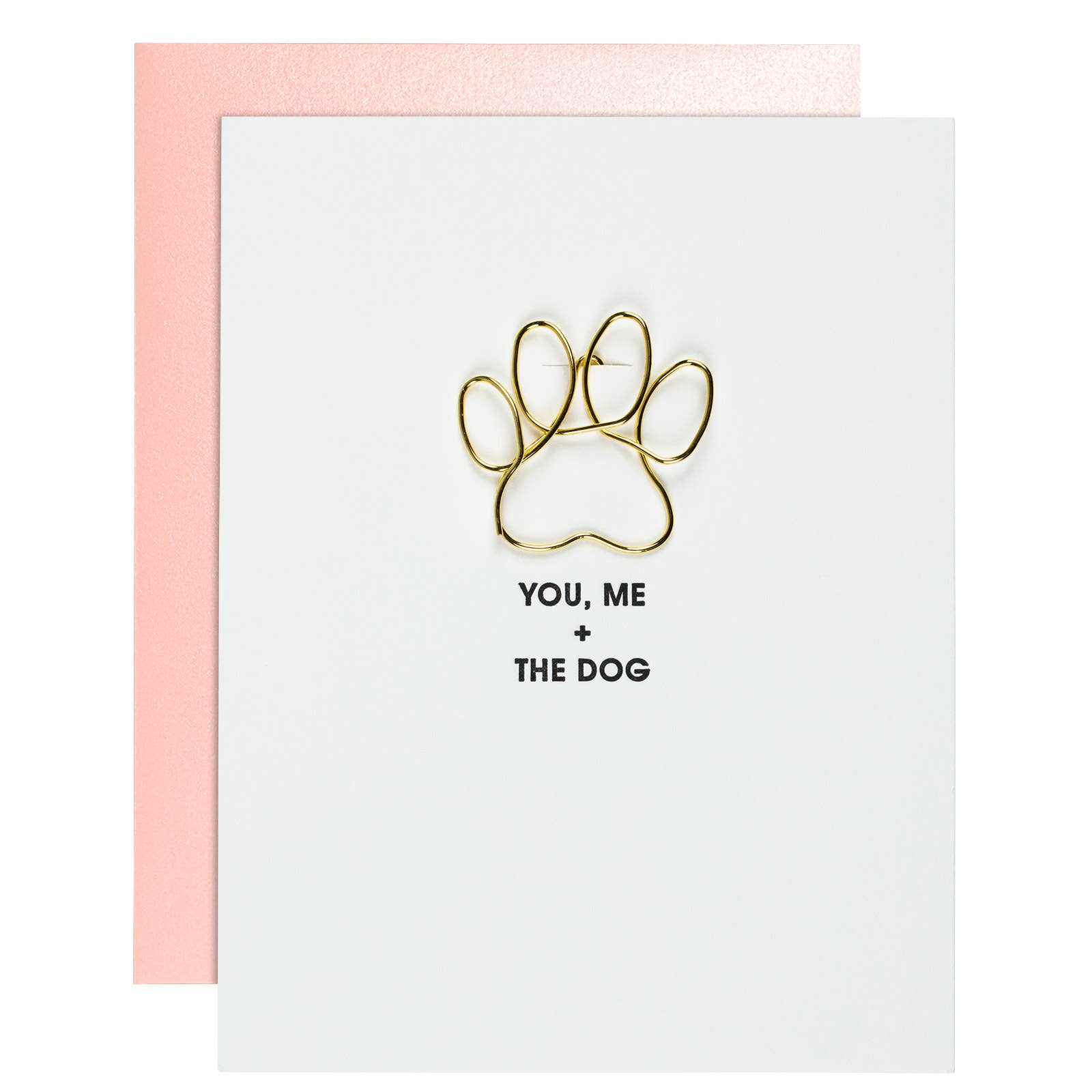 Card with gold paw print and text 'You, Me + The Dog' on a white background with pink border
