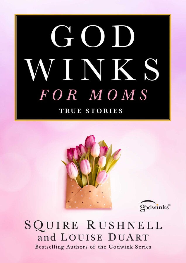 Cover of the book 'Godwinks for Moms' featuring a vase of pink tulips against a pink background, with the authors' names below.