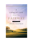 A Look at Life from the Fairway